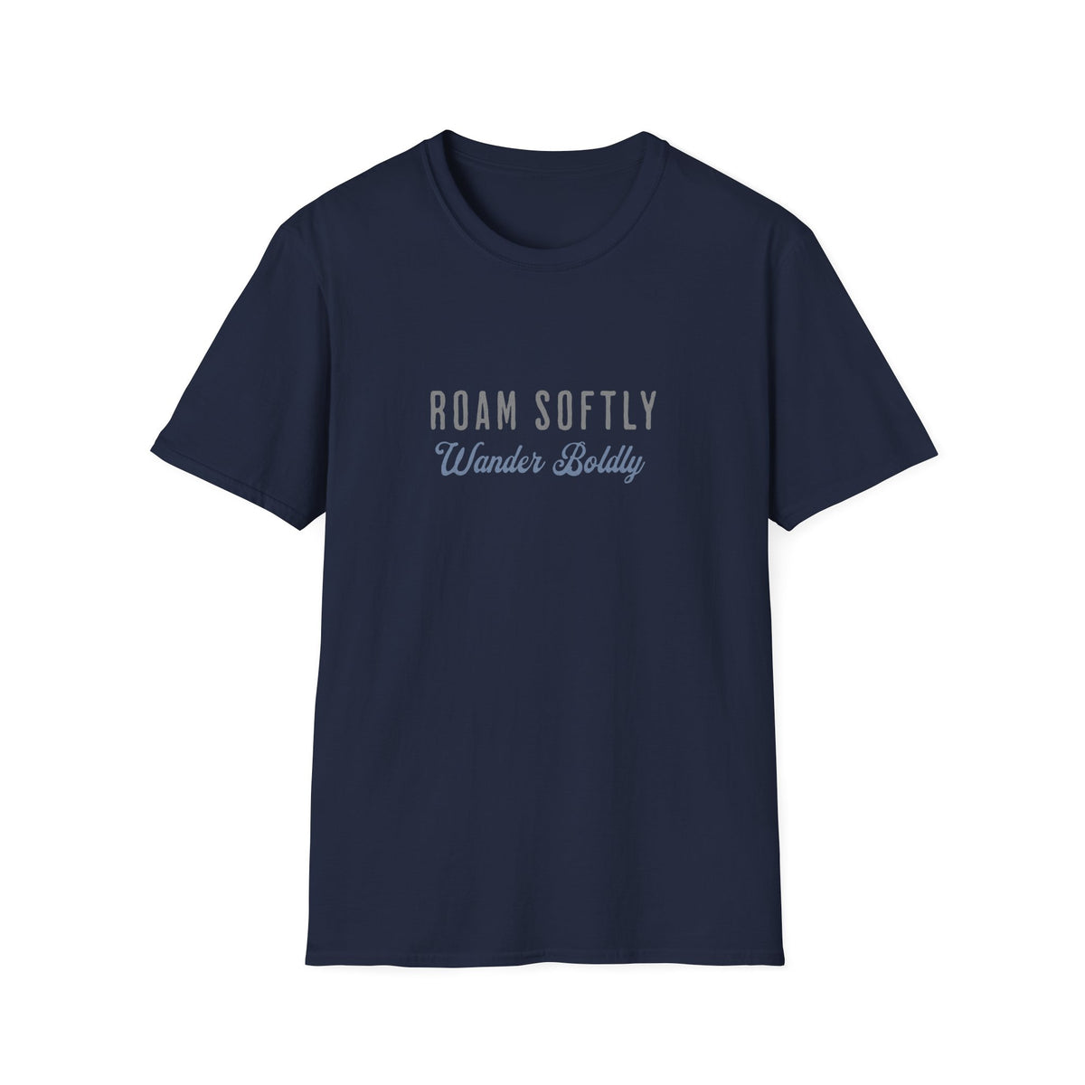 Roam Softly T-Shirt