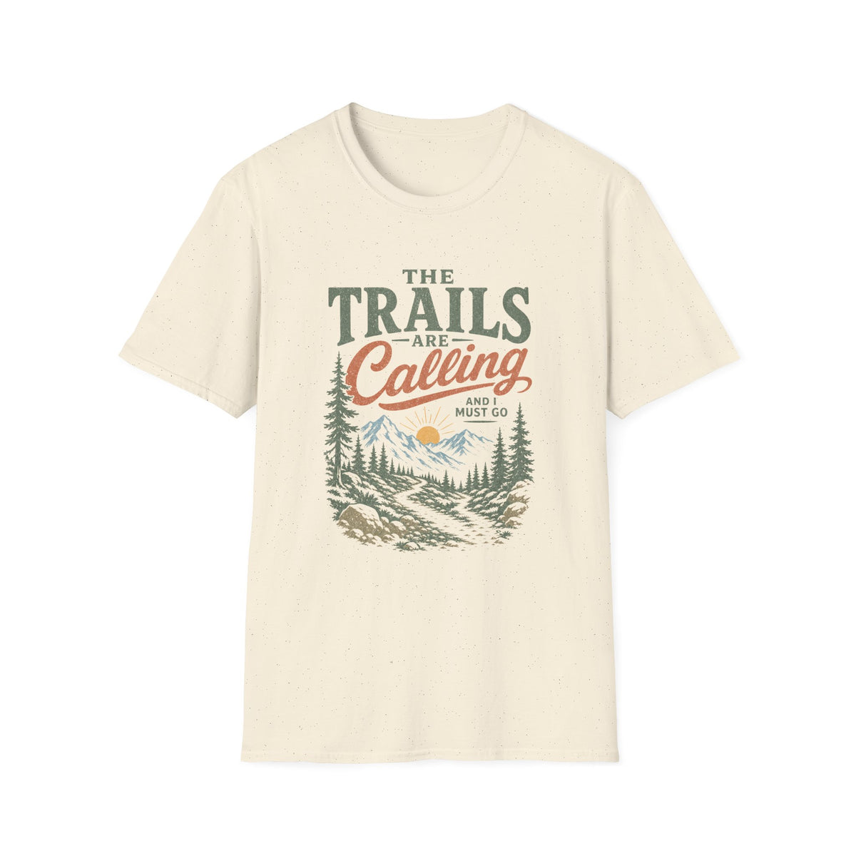Trails Are Calling T-Shirt