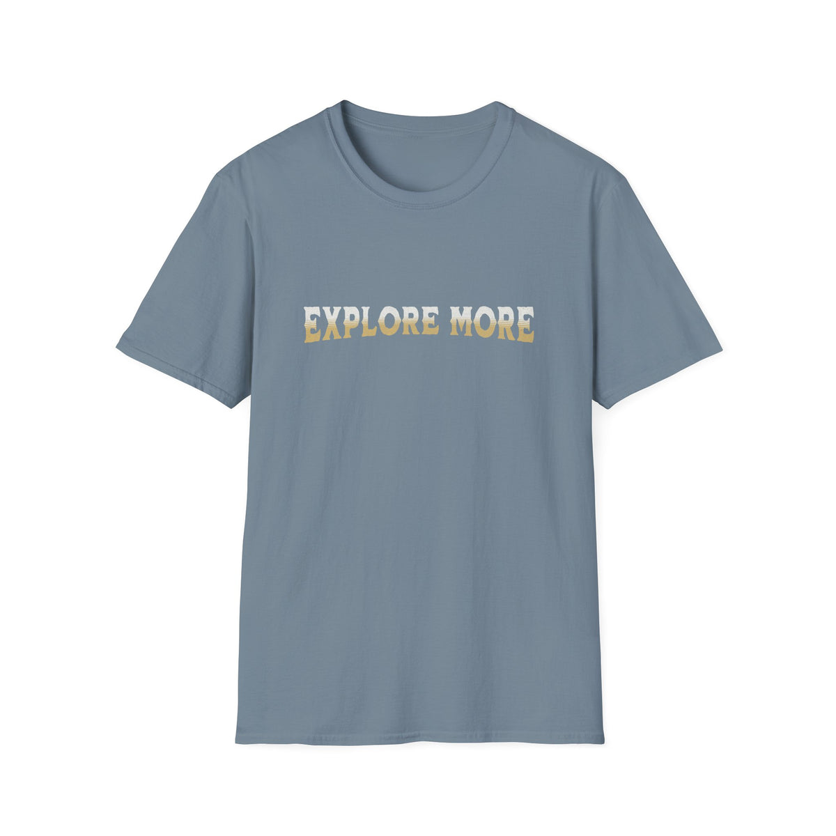 Explore More T-Shirt