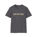 Explore More T-Shirt